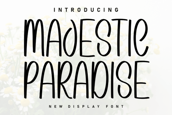 Exploring the Aesthetic and Utility of the Majestic Paradise Font